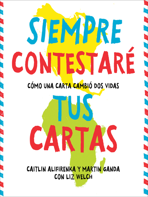 Title details for Siempre Contestaré Tus Cartas by Caitlin Alifirenka - Available